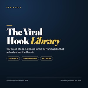 Könnte beinhalten: Ein dunkelblaues digitales Dokument mit dem Titel The Viral Hook Library von Erminexus. Es enthält weißen und goldenen Text, der 120 Hooks in 12 Frameworks für jede Nische beschreibt. Das Layout umfasst drei ovale Schaltflächen und Fußzeilentext.