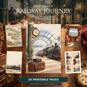 May include: A printable journal kit titled The Grand Railway Journey featuring 28 pages with illustrations of steam trains, railway station platforms, vintage luggage, a route map, and interior train carriage views in sepia and muted tones.