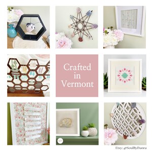 The image is a collage of nine different items, including a hexagonal sculpture, a star-shaped decoration, a framed picture, a floral pattern, a white frame, a framed picture, a white and green plant, a white and green plant, and a white and green plant. The text "Crafted in Vermont" is displayed in the center of the collage.