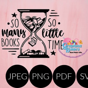 So Many Books So Little Time SVG, pdf, png and jpeg