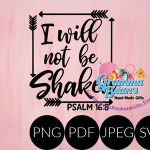 I Will Not Be Shaken SVG, pdf, png and jpeg