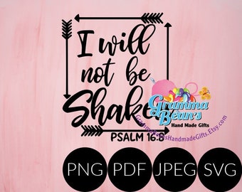 I Will Not Be Shaken SVG, pdf, png and jpeg