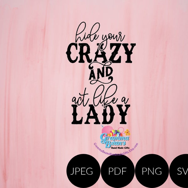 Спрячь свое безумие и веди себя как леди SVG, pdf, png и jpeg