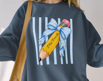 Personalized Teacher Sweatshirt, Custom Teacher Name Crewneck, Pencil Bow Sweatshirt, Back to School Teacher Gift, Custom Educator Shirt