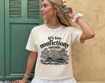 Comfort Colors® Booktrovert Floral Shirt, Too Nonfictiony Outside Tee, Book Club Shirt, Fiction Reader Gift for Librarian, Book Lover Gifts