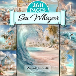 May include: A digital art collage with beach scenes, including a large wave, a lighthouse, and a house. The text "260 -PAGES- Sea Whisper" is displayed on a banner. The bottom right corner has the text "MaplePrintCrafts".