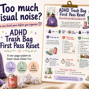 May include: A printed guide titled ADHD Trash Bag First Pass Reset on a clipboard, featuring illustrations of a purple trash bag with a heart, a green recycling bin, and a soda can. The text outlines a system to lower visual clutter fast.