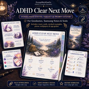 May include: A digital toolkit titled ADHD Clear Next Move featuring a hyperlinked system for Goodnotes, Samsung Notes, and Xodo. The display shows a landscape illustration with a backpack and notebook, alongside support cards, phone wallpapers, and app guides.