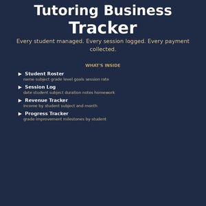 May include: A dark blue digital document titled Tutoring Business Tracker by Flowgridhub. It lists features including a student roster, session log, revenue tracker, and progress tracker with details on managing students, sessions, and payments.