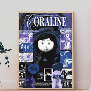May include: A vertical poster featuring the title Coraline in white text, a central illustration of a character with button eyes, and various smaller panels depicting scenes from the film in shades of purple, black, and white with text.