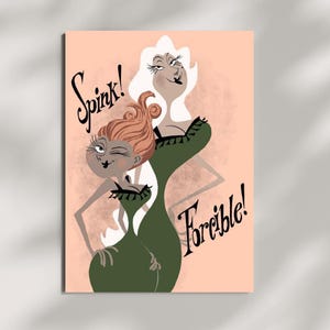 May include: A vertical rectangular art print on a peach background featuring two stylized figures in dark green dresses with black ruffled necklines. One figure has reddish-brown hair and the text Spink! while the other has white hair and the text Forcible!