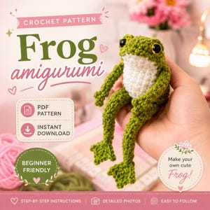 May include: A crochet amigurumi frog with green skin and a white belly, featuring large black eyes. The image includes text: CROCHET PATTERN Frog amigurumi, PDF PATTERN, INSTANT DOWNLOAD, BEGINNER FRIENDLY, Make your own cute Frog!, STEP-BY-STEP INSTRUCTIONS, DETAILED PHOTOS, EASY TO FOLLOW.