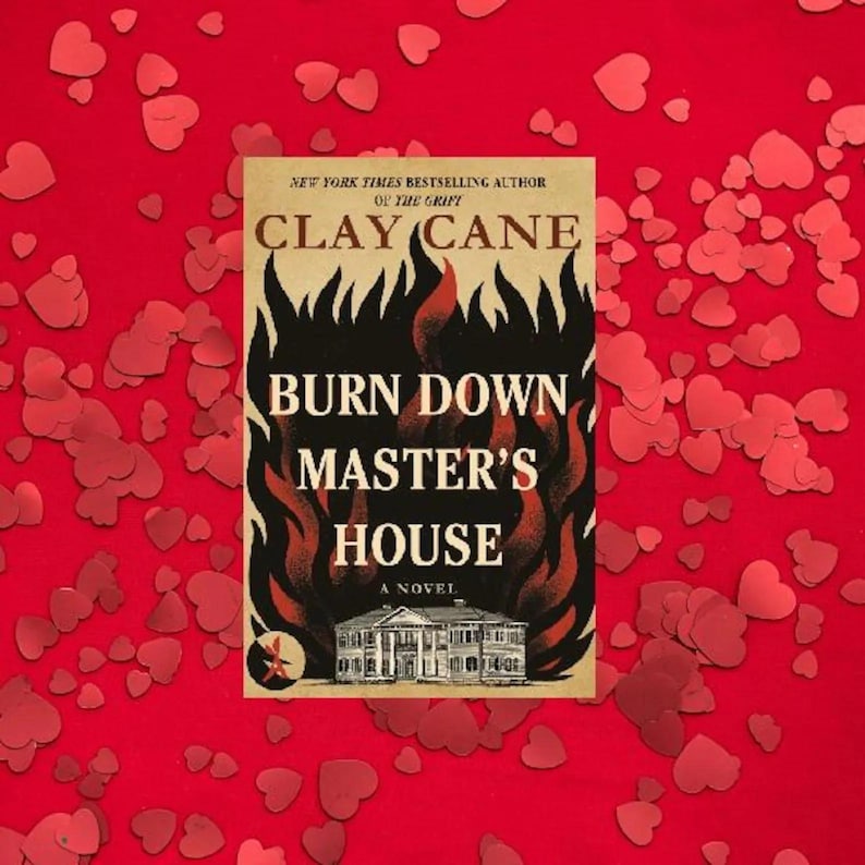 Puede incluir: Portada del libro "Burn Down Master's House" de Clay Cane, con un dise&ntilde;o ardiente y una ilustraci&oacute;n de una casa. La portada est&aacute; sobre un fondo rojo salpicado de confeti en forma de coraz&oacute;n. El autor es un autor de &eacute;xito del New York Times.