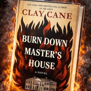 Puede incluir: Portada del libro "Burn Down Master's House" de Clay Cane, con un dise&ntilde;o vintage. El t&iacute;tulo est&aacute; en letras grandes y en negrita, y las llamas rodean el libro. El nombre del autor y la frase "New York Times Bestselling Author" tambi&eacute;n son visibles, creando un efecto dram&aacute;tico.