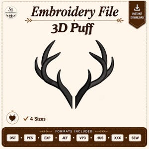 May include: A digital embroidery file design featuring a black 3D puff deer antler graphic. The text reads Embroidery File, 3D Puff, 4 Sizes, and Formats Included with file types DST, PES, EXP, JEF, VP3, HUS, XXX, and SEW listed in a brown banner.