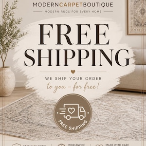 May include: A promotional graphic for Modern Carpet Boutique featuring the text "FREE SHIPPING" in large dark brown letters, a central truck icon with a heart, and smaller icons for safe packaging, worldwide shipping, and care, set against a rug.