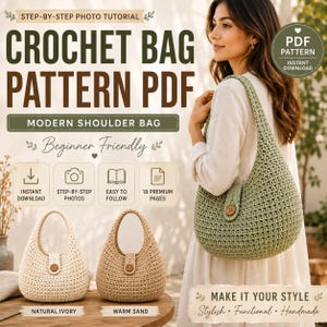 May include: A digital PDF crochet pattern for a modern shoulder bag. The image displays a sage green bag, a natural ivory bag, and a warm sand bag, each featuring a single wooden button closure. Text includes Step-by-Step Photo Tutorial, Beginner Friendly, Instant Download, and 18 Premium Pages.