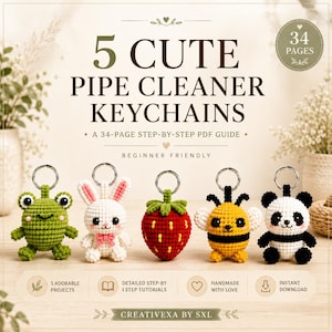 May include: A 34-page PDF guide titled 5 CUTE PIPE CLEANER KEYCHAINS featuring step-by-step tutorials for five projects: a green frog, a white rabbit, a red strawberry, a yellow and black bee, and a black and white panda, all with keyrings.