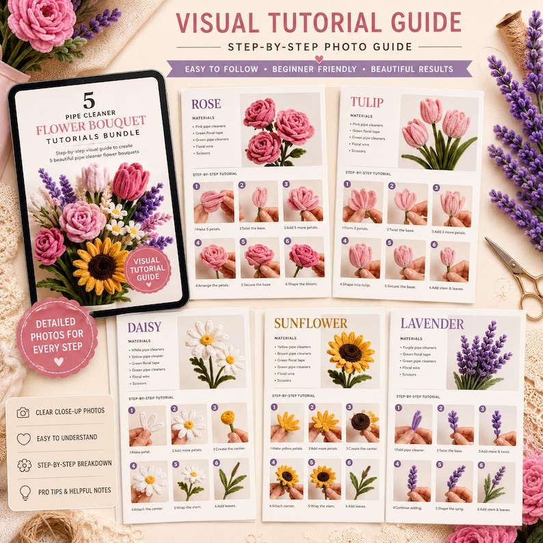 May include: A visual tutorial guide for creating five pipe cleaner flower bouquets. The bundle includes step-by-step photo instructions for crafting roses, tulips, daisies, sunflowers, and lavender, featuring material lists and numbered assembly steps.