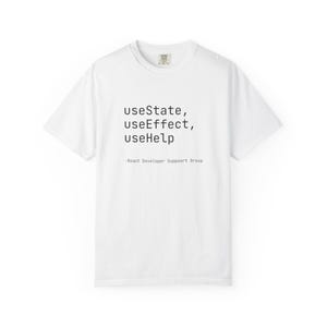 useState useEffect useHelp T-shirt | React Developer Tee, Programming Humor