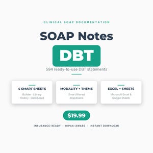 May include: A teal and white graphic promoting "SOAP Notes" for clinical documentation. The image highlights "DBT" with 594 ready-to-use statements, 4 smart sheets, modality and theme options, and Excel and Sheets compatibility.