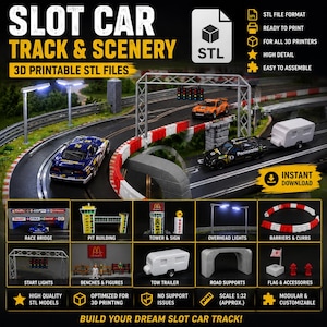 May include: A digital collection of 3D printable STL files for slot car track and scenery. Includes a race bridge, pit building, tower, overhead lights, barriers, start lights, benches, figures, a tow trailer, road supports, and accessories.