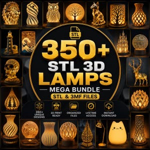 May include: A digital collection of 350+ STL 3D lamp designs featuring various shapes like animals, geometric patterns, and landscapes. The central text reads 350+ STL 3D LAMPS MEGA BUNDLE, with icons indicating STL and 3MF file formats.