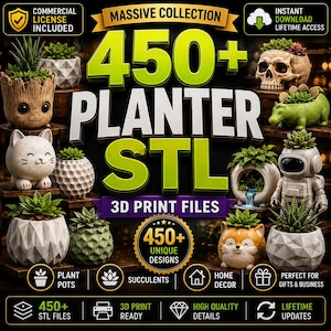 May include: A digital collection of 450+ planter STL 3D print files featuring various designs including a tree character, a skull, a cat, a dinosaur, an astronaut, and geometric pots, all displayed with succulent plants and text overlays.