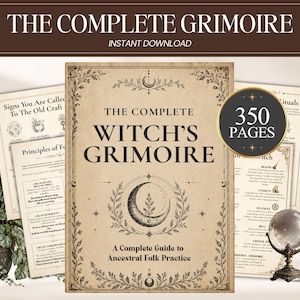 Könnte beinhalten: Ein digitales Dokument mit dem Titel The Complete Witch's Grimoire, A Complete Guide to Ancestral Folk Practice, mit einem beigen Einband, schwarzen botanischen Illustrationen, einem Halbmond und einem runden Abzeichen mit der Aufschrift 350 Pages.