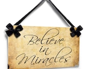 believe in miracles motivational wall door plaque shabby vintage style plaque  - P637 Nice Gift Idea