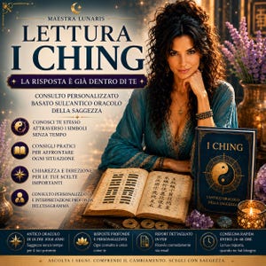 Lettura I Ching Personalizzata | Oracolo dei Mutamenti | Risposta alle Tue Domande | Consulto PDF via Email