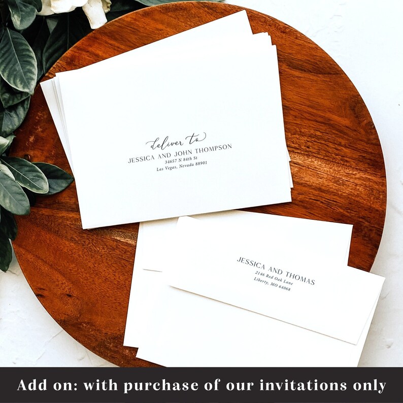 May include: A stack of white envelopes with calligraphy writing on the front. The text reads "Deliver to Jessica and John Thompson 34657 N 84th St Las Vegas, Nevada 88901". The text on the second envelope reads "Jessica and Thomas 2146 Red Oak Lane Liberty, MO 81608". The text at the bottom of the image reads "Add on: with purchase of our invitations only".
