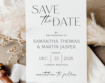 May include: Save the date card with a minimalist design. The card is white with black text. It says "Save the Date" for the wedding of Samantha Thomas & Martin Jasper on Friday, December 22, 2028 in Landon, Montana. The card also says "invitation to follow".
