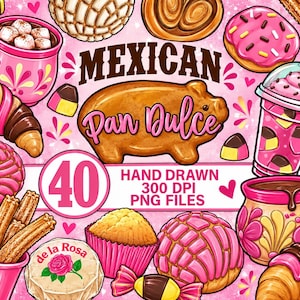 May include: A digital illustration featuring Mexican pan dulce, including conchas, churros, mugs of hot chocolate, and a pig-shaped cookie. The text reads MEXICAN Pan Dulce, 40 HAND DRAWN 300 DPI PNG FILES, and de la Rosa on a pink background.