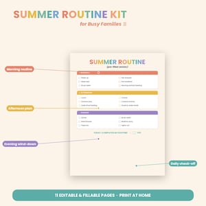 May include: A Summer Routine Kit for Busy Families featuring a pre-filled routine checklist. The document includes sections for morning, afternoon, and evening tasks with checkboxes, plus a daily check-off box at the bottom. 11 editable pages.