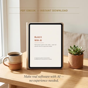 May include: A digital tablet displaying a PDF ebook titled Build It With AI, featuring the subtitle The beginner's guide to vibe coding—make real software with AI, no experience needed. The screen also includes the text An independent guide for everyday builders.