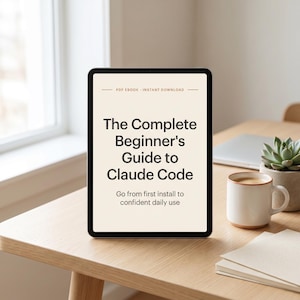 Könnte beinhalten: Ein Tablet zeigt ein digitales Dokument mit cremefarbenem Hintergrund und schwarzem Text: PDF EBOOK - INSTANT DOWNLOAD, The Complete Beginner's Guide to Claude Code, Go from first install to confident daily use.