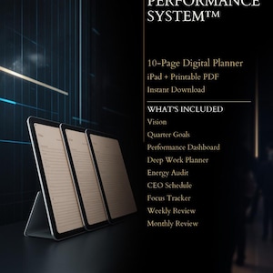 May include: Three tablets displaying a 10-page digital planner. Text reads: THE HIGH PERFORMANCE SYSTEM, 10-Page Digital Planner, iPad + Printable PDF, Instant Download, WHAT'S INCLUDED, Vision, Quarter Goals, Performance Dashboard, Deep Work Planner, Energy Audit, CEO Schedule, Focus Tracker, Weekly Review, Monthly Review.