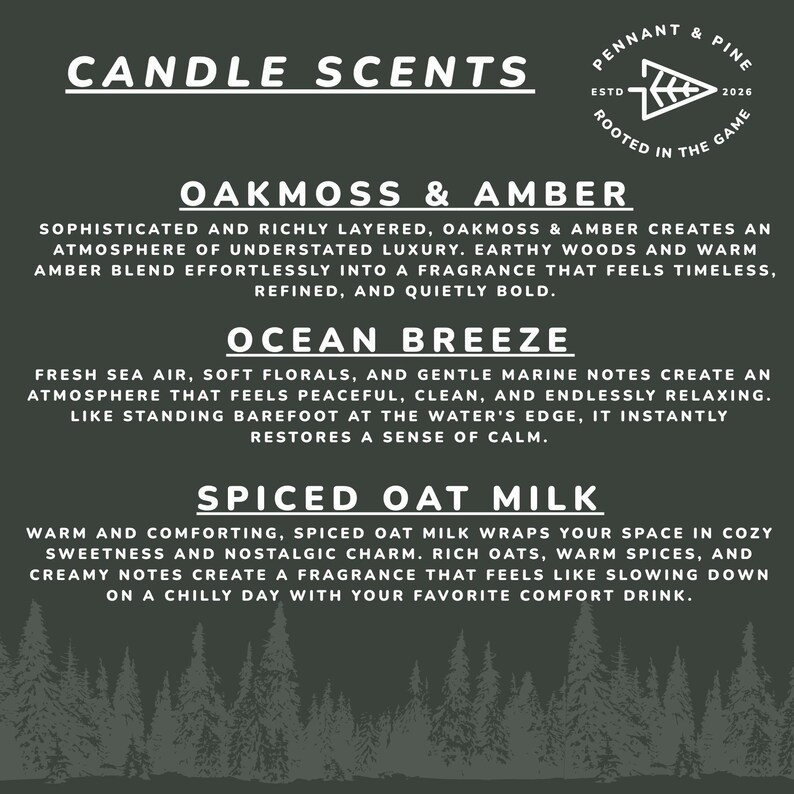 May include: A dark green graphic with white text listing candle scents: Oakmoss & Amber, Ocean Breeze, and Spiced Oat Milk. The top of the graphic has the words "Candle Scents" and the brand logo.