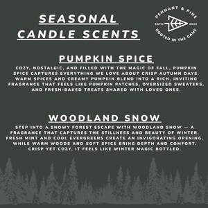 May include: A dark green graphic with the text "SEASONAL CANDLE SCENTS." Below, descriptions for "PUMPKIN SPICE" and "WOODLAND SNOW" scents are provided. The Pennant & Pine logo is in the upper right corner.