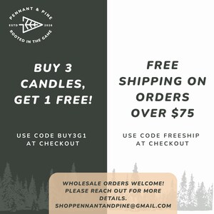 May include: Promotional graphic for Pennant & Pine. The image is divided into two sections: one dark green and one white. Text includes "Buy 3 Candles, Get 1 Free!" and "Free Shipping on Orders Over $75". Includes discount codes and contact information.