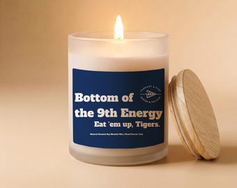 Bottom of the 9th Energy | Detroit Tigers | Soy Wax Candle | Baseball Lover Gift | Sporty Gifts | Eat 'em Up, Tigers
