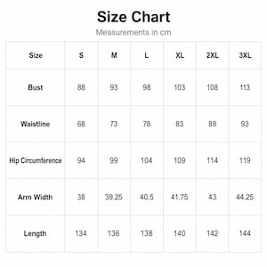 May include: A black and white size chart table with the heading Size Chart and Measurements in cm. The table lists sizes S, M, L, XL, 2XL, and 3XL with corresponding numerical values for Bust, Waistline, Hip Circumference, Arm Width, and Length.