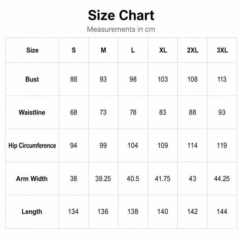 May include: A black and white size chart table with the heading Size Chart and Measurements in cm. The table lists sizes S, M, L, XL, 2XL, and 3XL with corresponding numerical values for Bust, Waistline, Hip Circumference, Arm Width, and Length.