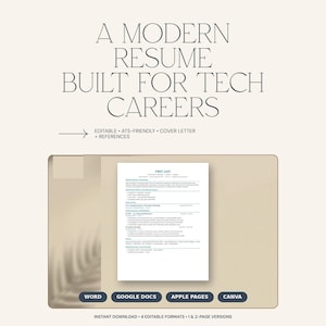 May include: A digital resume template for tech careers featuring the text A MODERN RESUME BUILT FOR TECH CAREERS, EDITABLE ATS-FRIENDLY COVER LETTER + REFERENCES, and WORD, GOOGLE DOCS, APPLE PAGES, CANVA. Includes a sample resume document.