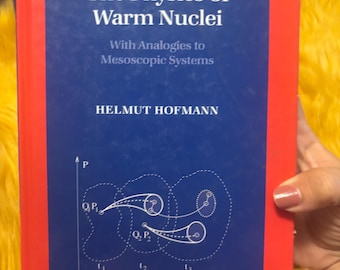 The physics of warm nuclei by helmut hofman, Oxford science publications