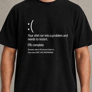 Computer Error T-Shirt, Funny Restart Message Graphic