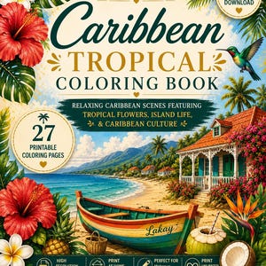 May include: A Caribbean Tropical Colouring Book with 27 printable pages. The cover features a beach scene with a colourful boat named Lakay, a house, tropical flowers, a hummingbird, and pineapples. Text includes Island Rebirth Studio.