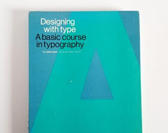 Designing with Type - A Basic Course in Typography - Vintage Illustrated Hardcover Design Reference Book