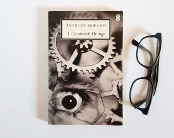 A Clockwork Orange - Anthony Burgess - 1996 Vintage Trade Size Penguin Paperback Book